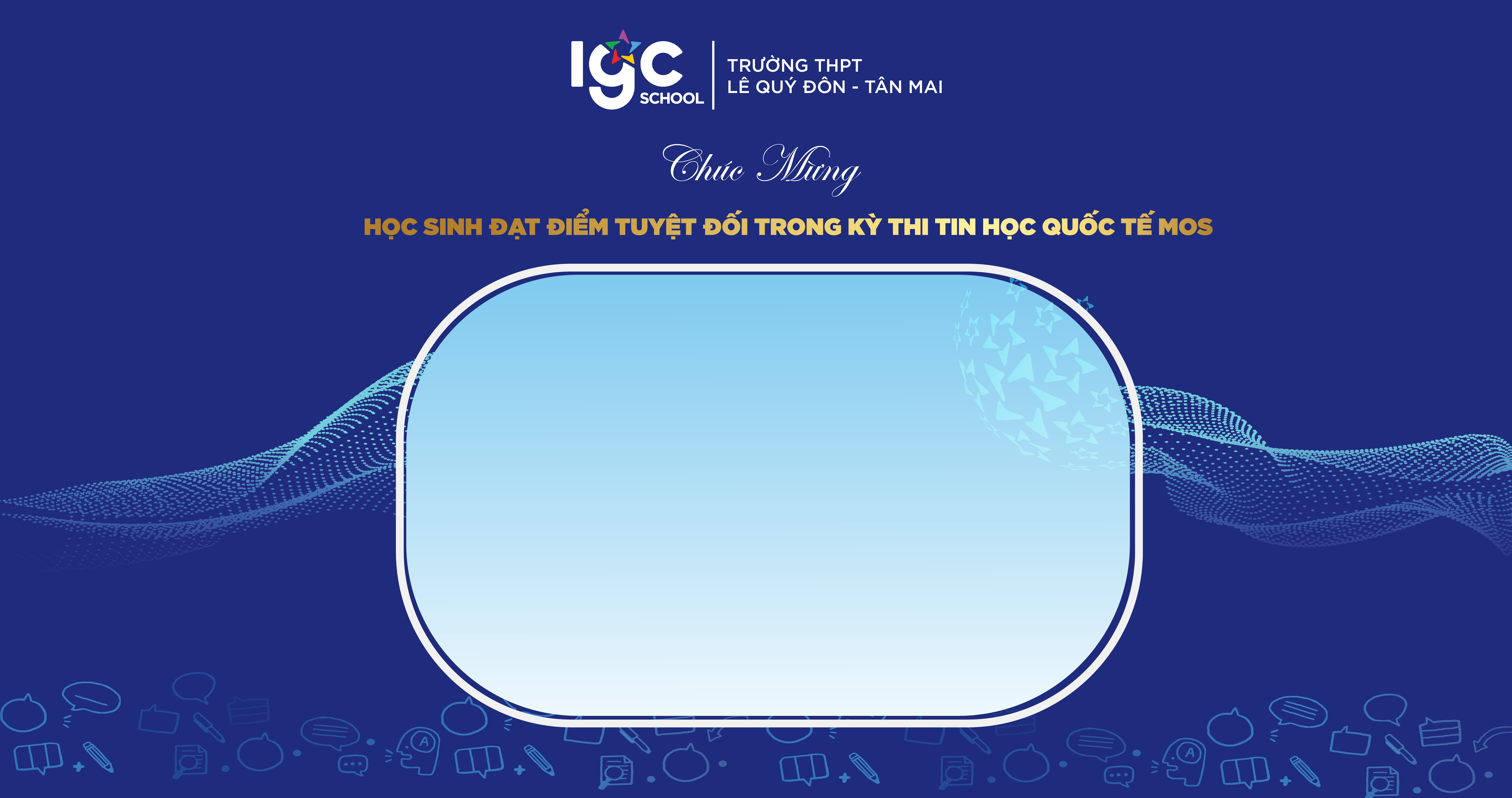 TIN HỌC QUỐC TẾ (MOS) TẠI TRƯỜNG THPT LÊ QUÝ ĐÔN TÂN MAI